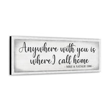 "Anywhere with you is where I call home" Personalized Word Art Canvas (Song lyrics in written form inspire fond memories)
