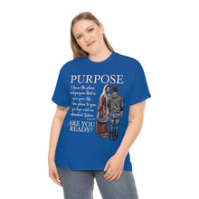 "Purpose" Inspirational Christian T Shirt Are you Ready