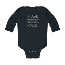 "Daddy you Got This" Infant Long Sleeve Bodysuit