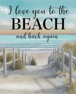 "Ocean Trail" Beach Painting with Word Art DIGITAL DOWNLOAD "I love you to the BEACH and back again" (Aqua and Peach Shoreline Sunset in Acrylic)