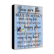 "You Are the" Canvas Print  (blue in my sky Romantic Poem with bluebirds)