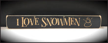 Router Sign "I Love Snowmen"