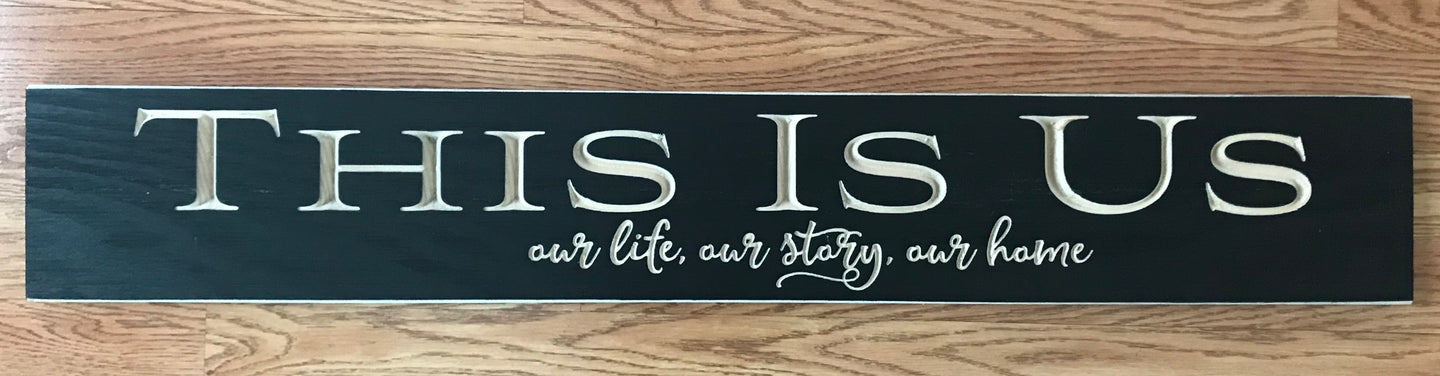 “This Is Us” Extra Large Router Sign (Black)