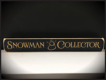 Router Sign "Snowman Collector"