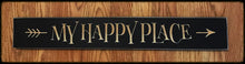 Router Sign 2' Foot "My Happy Place"