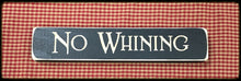 Router Sign "No Whining"